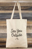 Sea You Outside Tote Bag