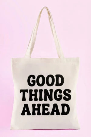 Good Things Ahead Tote Bag